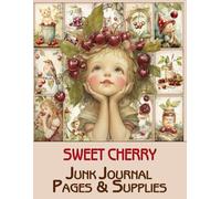 Sweet Cherry Junk Journal Pages & supplies: for Scrapbooking, Collage and Paper Crafts, Art Journaling