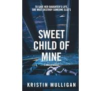 Sweet Child Of Mine: A Thriller Novella