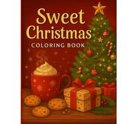 Sweet Christmas: A Cozy Coloring Book