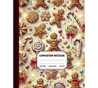 Sweet Christmas Treats: Composition Notebook, 100 Wide Ruled Pages (7.5 x 9.25”), 100 Wide Ruled Pages (7.5 x 9.25”)