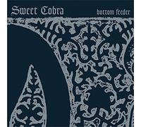 Sweet Cobra - Bottom Feeder