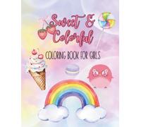 Sweet & Colorful: Coloring book for Girls