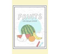 Sweet Colorful Fruits Coloring Book