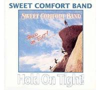 Sweet Comfort Band - Hold On Tight (UK Import)