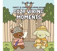 Sweet & Comfy Coloring Book: Cozy Viking Friends - Coloring Book For Adults And Kids Featuring Cute Animal Adventures With Easy Nordic And Friendship Designs For Stress Relief