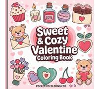 Sweet & Cozy Valentine’s Day Coloring Book: Bold and Easy Designs for Stress Relief | Simple, Cute Pages for Adults & Teens