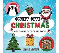 SWEET CUTE CHRISTMAS: Cosy & Easy Coloring book,Libro Da Colorare di Natale per bambini e adulti con Disegni Facili