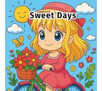 Sweet Days: A Kawaii Girl Coloring Book: Adorable Everyday Scenes for Kids, Teens, and Adults to Color and Relax