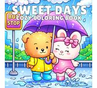 SWEET DAYS: Coloring Book for Adults and Teens Featuring Cute Cozy Characters, Fun Objects, and Easy Simple Designs for Relaxation and Stress Relief