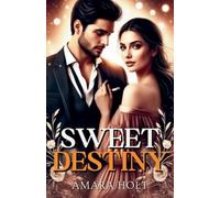 Sweet Destiny - Libro in brossura NUOVO AMARA. HOLT 2024-12-02