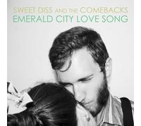 SWEET DISS AND THE COMEBACKS - EMERALD CITY LOVE SONG