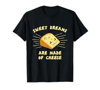 Sweet Dreams Are Made Of Cheese Gioco di parole Formaggio Maglietta