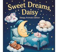 Sweet Dreams Daisy: Personalized Children's Bedtime Story book for Babies & Kids | perfect birthday gift idea for Daisy's | Gentle Rhymes, Sleepy ... Daisy Drift Into Sweet Dreams Every Night.