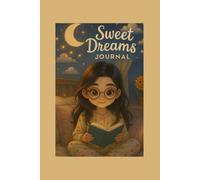 Sweet Dreams journal: A Diary for Exploring your Inner world