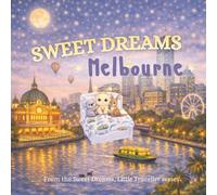 Sweet Dreams, Melbourne: A Gentle Goodnight Journey Around Melbourne