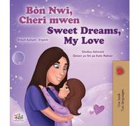 Sweet Dreams, My Love (Haitian Creole English Bilingual Book for Kids)