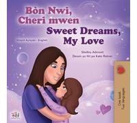 Sweet Dreams, My Love (Haitian Creole English Bilingual Book for Kids)