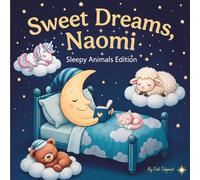 Sweet Dreams Naomi: Personalized Children's Bedtime Story book for Babies & Kids | perfect birthday gift idea for Naomi's | Gentle Rhymes, Sleepy ... Naomi Drift Into Sweet Dreams Every Night.
