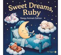 Sweet Dreams Ruby: Personalized Children's Bedtime Story book for Babies & Kids | perfect birthday gift idea for Ruby's | Gentle Rhymes, Sleepy ... Ruby Drift Into Sweet Dreams Every Night.
