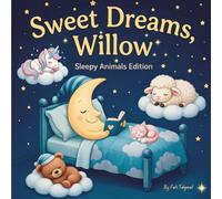 Sweet Dreams Willow: Personalized Children's Bedtime Story book for Babies & Kids | Perfect Birthday Gift Idea for Willow's | Gentle Rhymes, Sleepy ... Willow Drift Into Sweet Dreams Every Night.