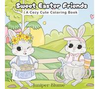 Sweet Easter Friends: A Cozy Cute Coloring Book
