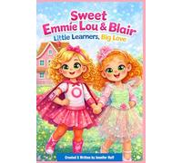 Sweet Emmie Lou & Blair: Little Learners, Big Love