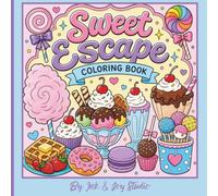 Sweet Escape: Dessert Coloring Book