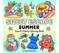 Sweet Escape Summer: Cute & Comfy Coloring Book for Adults and Teens Featuring Summer Designs for Fun and Relaxation (Bold and Easy Coloring Book)