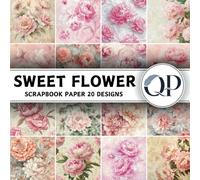 Sweet Flower Scrapbook Paper: 8.5x8.5, Double-Sided Decorative Sweet Flower Pages for Scrapbooking, Decoupage, DIY, Paper for Junk Journaling, Wrapping Paper