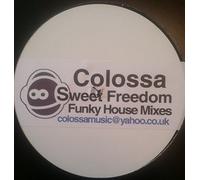 Sweet Freedom (Funky House Mixes) - Colossa Vs Michael Mcdonald 12"
