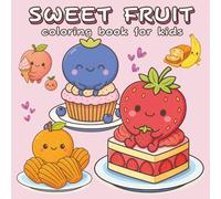 Sweet Fruit Coloring Book For Kids: bold easy cute & simple coloring pages