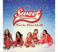 SWEET GENERATION - TOI LE PERE NOEL -2TR-
