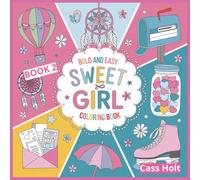 Sweet Girl Bold and Easy Coloring Book 2: Adorable Artwork for Relaxing Coloring Time | Charming Outlines Made Simple for Kids | Whimsy Pages to Spark Young Imaginations |
