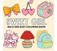 Sweet Girl: Bold and Easy Coloring Book for Adults and Teens Featuring Matching Items for Relaxing Fun