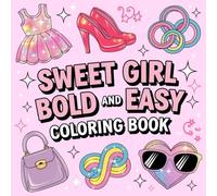 Sweet Girl Bold and Easy Coloring Book: Fun Coloring for Every Girl
