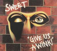 SWEET - GIVE US A WINK -EXT. ED.-