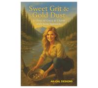 Sweet Grit & Gold Dust: 30 Days of Grace & Charm with Sassy Samantha