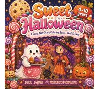 Sweet Halloween: A Cozy, Non-Scary Coloring Book (Bold & Easy)