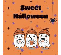 Sweet Halloween: A Fun and Spooky Coloring Book for All Ages