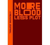 Sweet Hearts Press Reading Journal: More Blood, Less Plot (Tascabile)