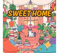 Sweet Home - Colora il tuo rifugio: Libro da colorare per adulti, 50 disegni rilassanti