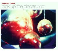 Sweet Jam - Pick Up the Pieces 2001