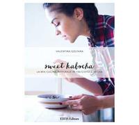 Sweet kabocha. La mia cucina integrale in 100 ciotole vegan