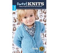 Sweet Knits - 9 progetti per bambini sicuramente saranno i tuoi preferiti, dagli afghani ai cardigan a una graziosa coperta con orsetti, c'è qualcosa per ogni bambino