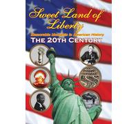 Sweet Land of Liberty - America in the 20th Century (DVD) Tom Edinger