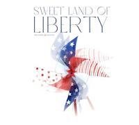 Sweet Land Of Liberty Diary: Open-dated, 7"x10", 188 page, full color, journal with unique American seasonal themes.