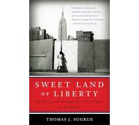 Thomas J. Sugrue Sweet Land of Liberty (Tascabile)