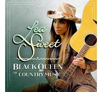 Sweet, Lea - Black Queen Of Country Music