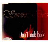 Sweet Lies - Don't look back (2 versions, 1996)
