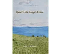 Sweet Like Sugar Cane: The Prequel to Neither Out Far Nor In Deep-Gwen’s Story